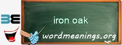 WordMeaning blackboard for iron oak